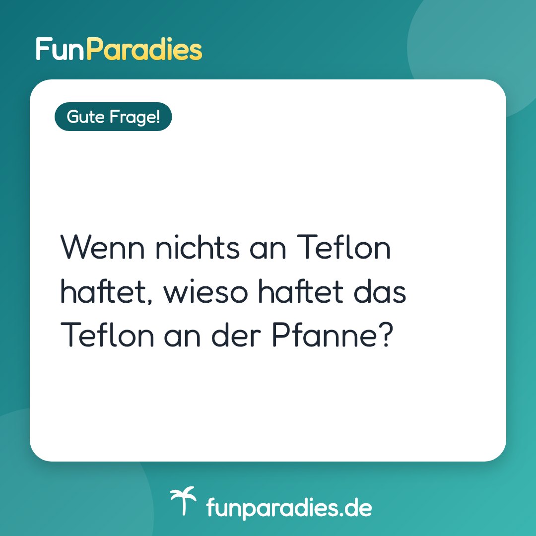 Wenn nichts an Teflon haftet, wieso haftet das Teflon an der Pfanne?