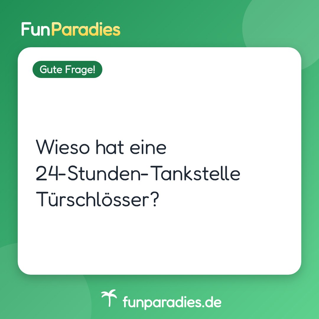 Wieso hat eine 24-Stunden-Tankstelle Türschlösser?