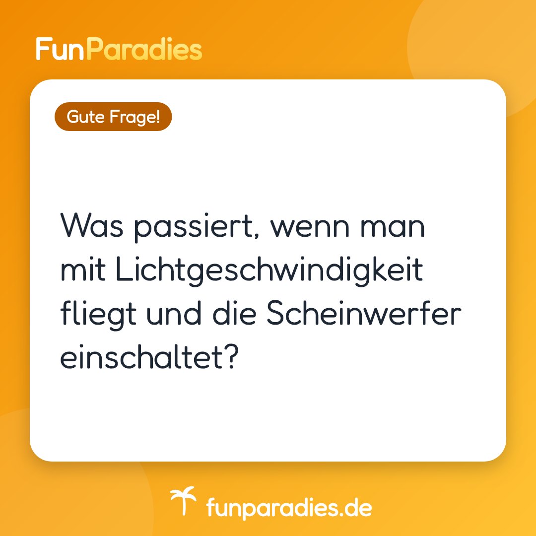 Was passiert, wenn man mit Lichtgeschwindigkeit fliegt und die Scheinwerfer einschaltet?