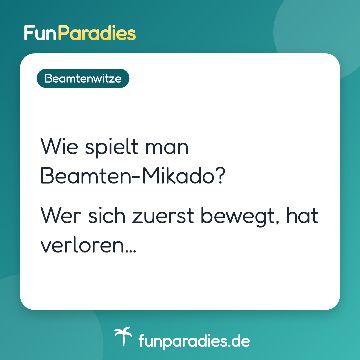Wie spielt man Beamten-Mikado? Wer sich zuerst bewegt, hat verloren…