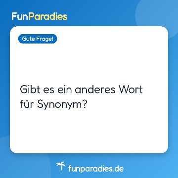 Gibt es ein anderes Wort für Synonym?