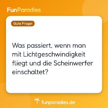 Was passiert, wenn man mit Lichtgeschwindigkeit fliegt und die Scheinwerfer einschaltet?